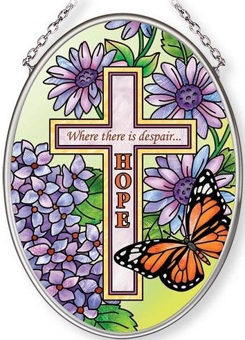 Amia 42690 Where There Is Despair Hope Small Oval Suncatcher