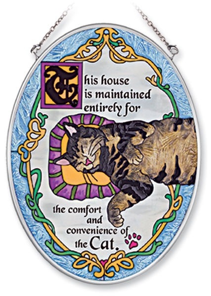 Amia 7089 This House is Maintained for Cats Medium Oval Suncatcher