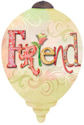 Ne'Qwa Art 7144105 Friend Ornament