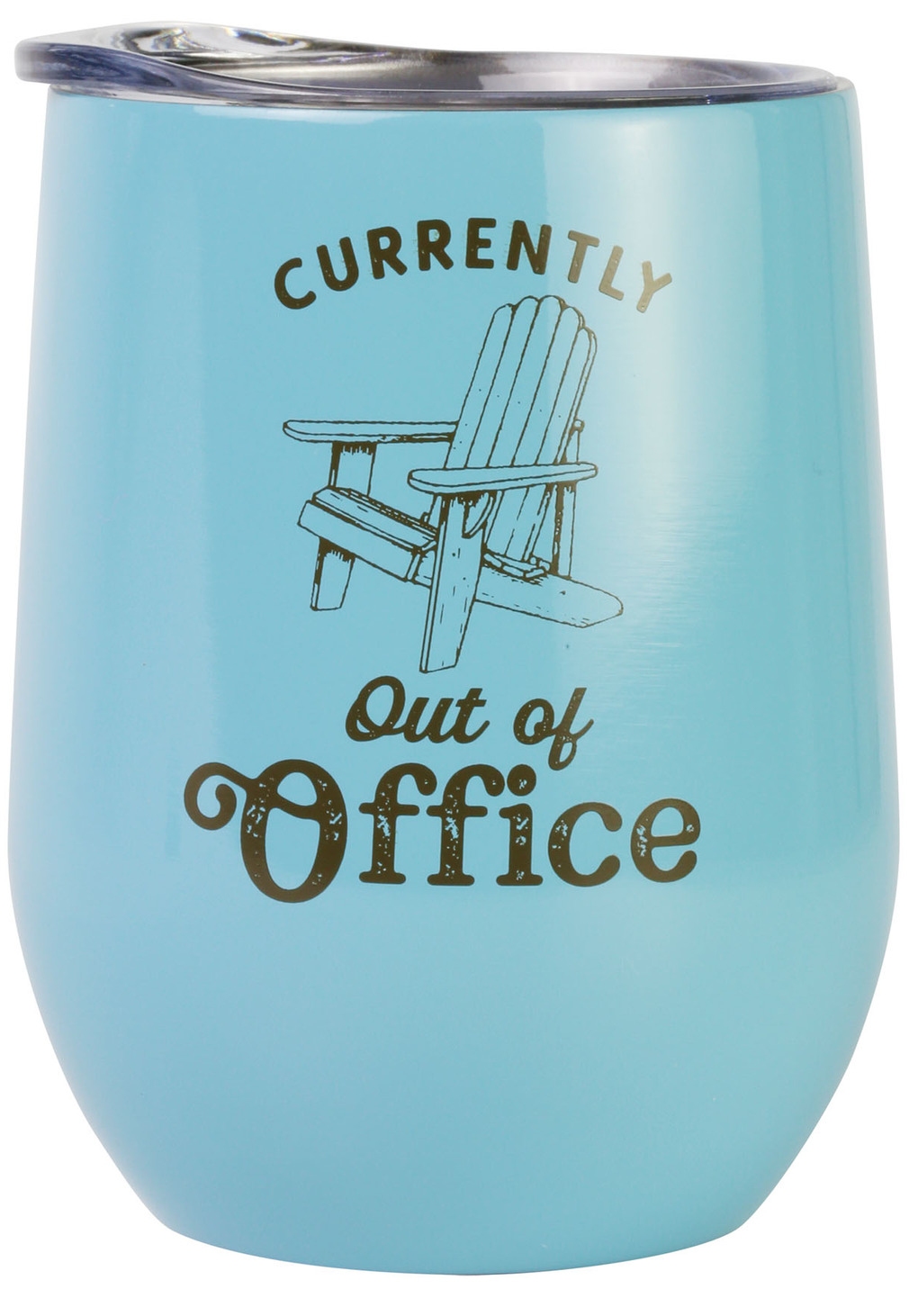 Our Name Is Mud 6008009 Out Of Office Tumbler