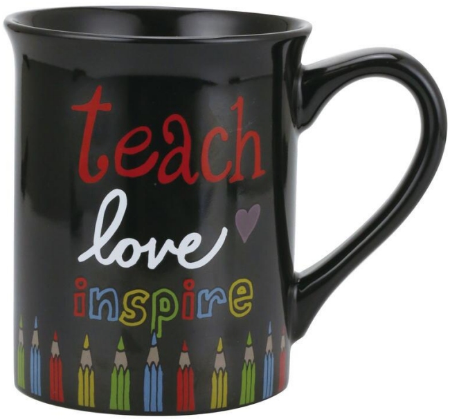 Our Name Is Mud 6010424N Teach Love Inspire Mug