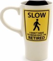 Our Name Is Mud 6000540 Retirement Slow Sign Mug