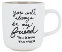 Our Name Is Mud 6012618N Friend 14 Ounce Mug Set of 2