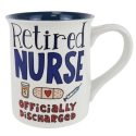 Our Name Is Mud 6018530N Retired Nurse Mug